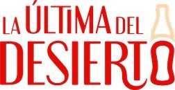 La Última del Desierto La Última del Desierto